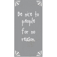 Magnes BE NICE TO PEOPLE FOR NO REASON Ib Laursen 
