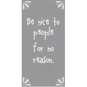 Magnes BE NICE TO PEOPLE FOR NO REASON Ib Laursen 