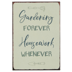 Metalowa Tabliczka Gardening forever Housework whenever Ib Laursen 