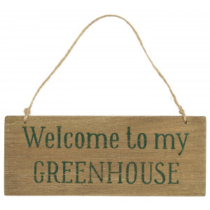 Drewniana Tabliczka Welcome To My Greenhouse Ib Laursen 