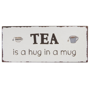 Metalowa Tabliczka Tea is a hug in a mug Ib Laursen 